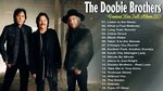 The Doobie Brothers Greatest Hist Full Album 2021 - Best Son